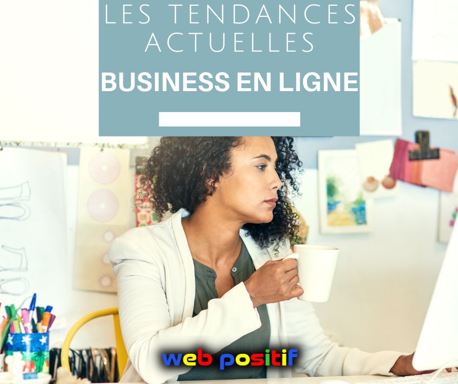 Les tendances actuelles du business en ligne